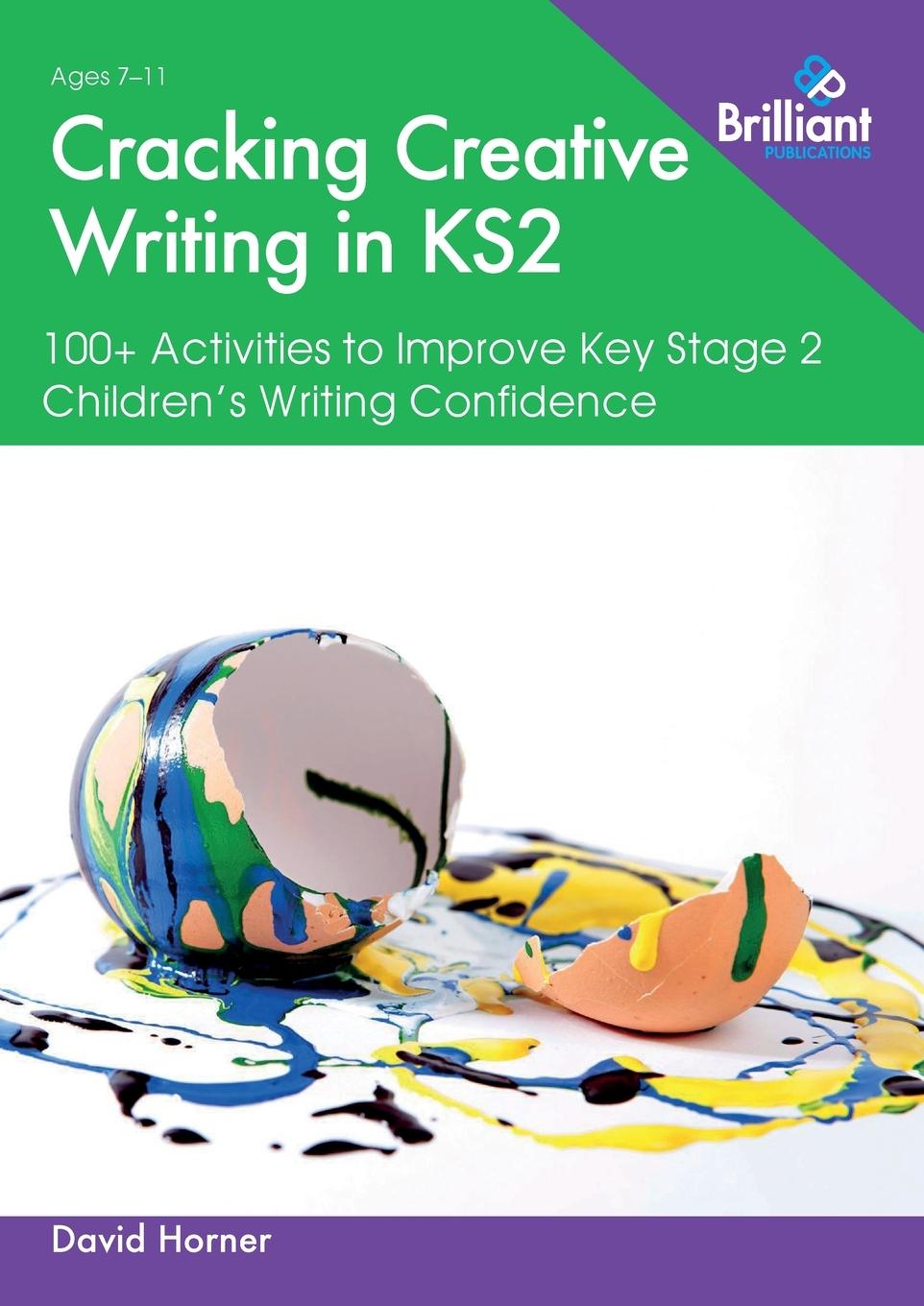 Cover: 9780857478313 | Cracking Creative Writing in KS2 | David Horner | Taschenbuch | 2020