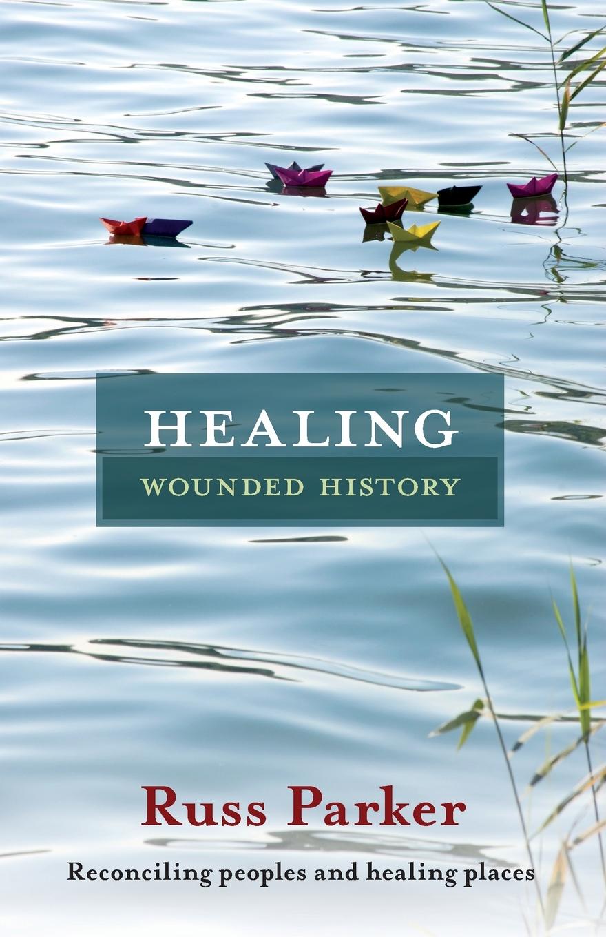 Cover: 9780281066254 | Healing Wounded History | Reconciling Peoples And Healing Places