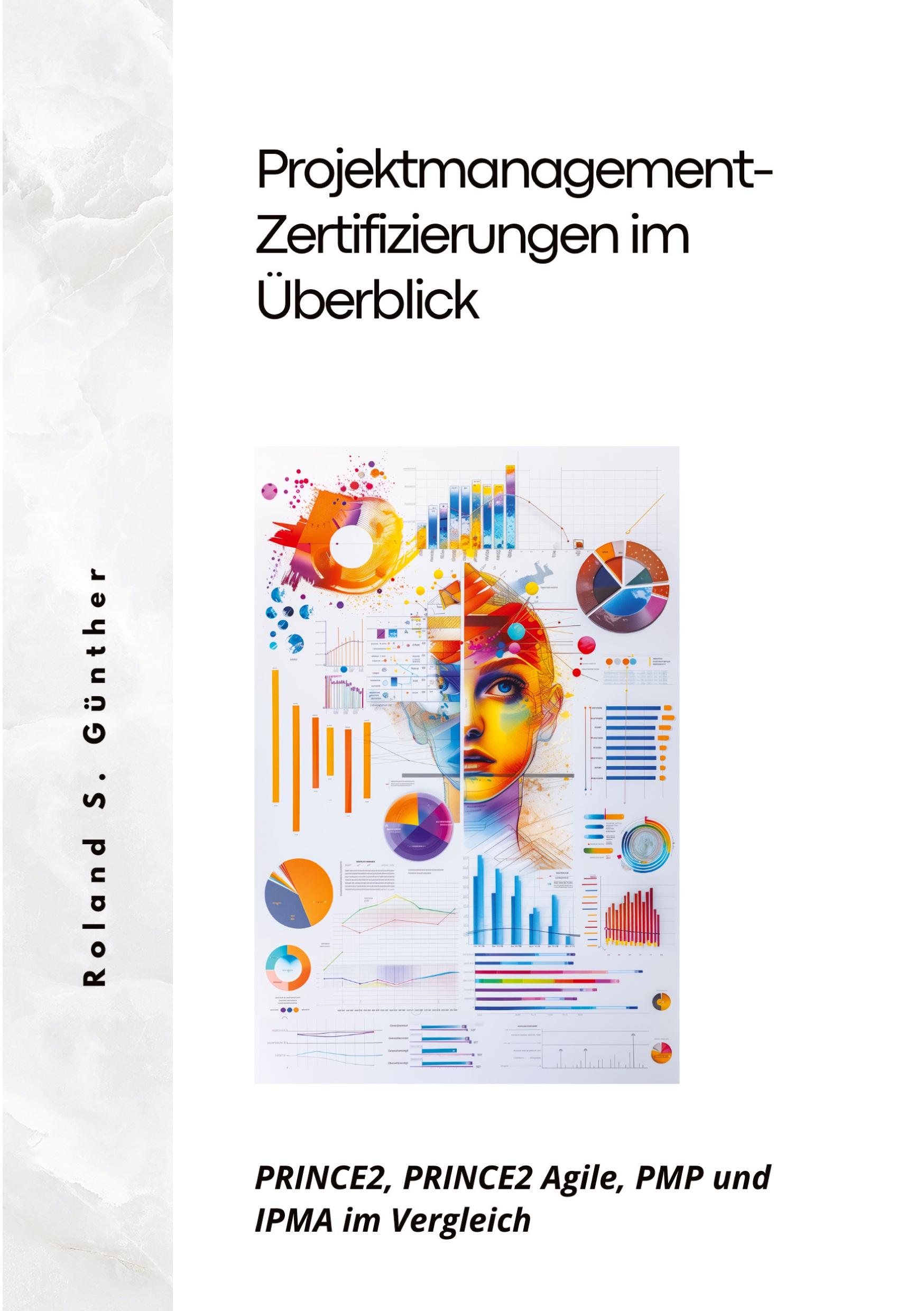 Cover: 9783384255853 | Projektmanagement- Zertifizierungen im Überblick | Roland S. Günther