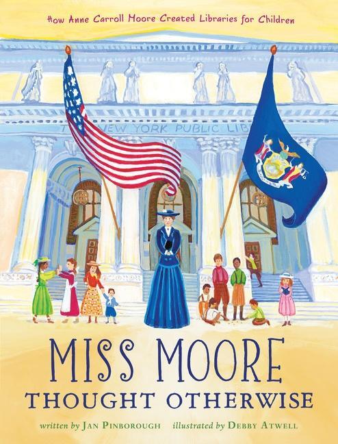 Cover: 9780547471051 | Miss Moore Thought Otherwise: How Anne Carroll Moore Created...