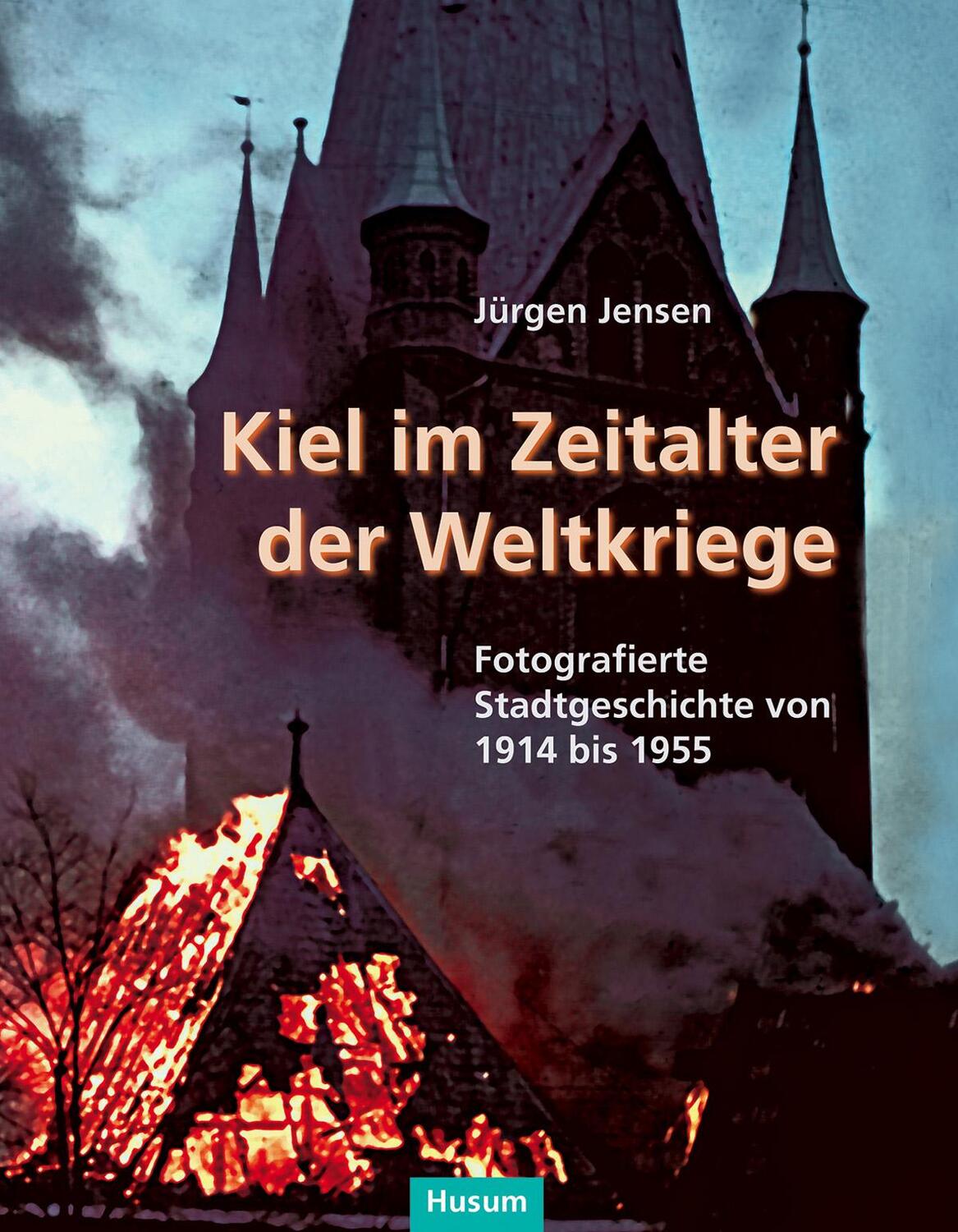 Cover: 9783898768740 | Kiel im Zeitalter der Weltkriege | Jürgen Jensen | Buch | 568 S.