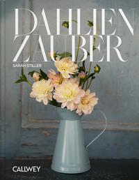 Cover: 9783766726438 | Dahlienzauber | Sarah Stiller | Buch | 128 S. | Deutsch | 2023