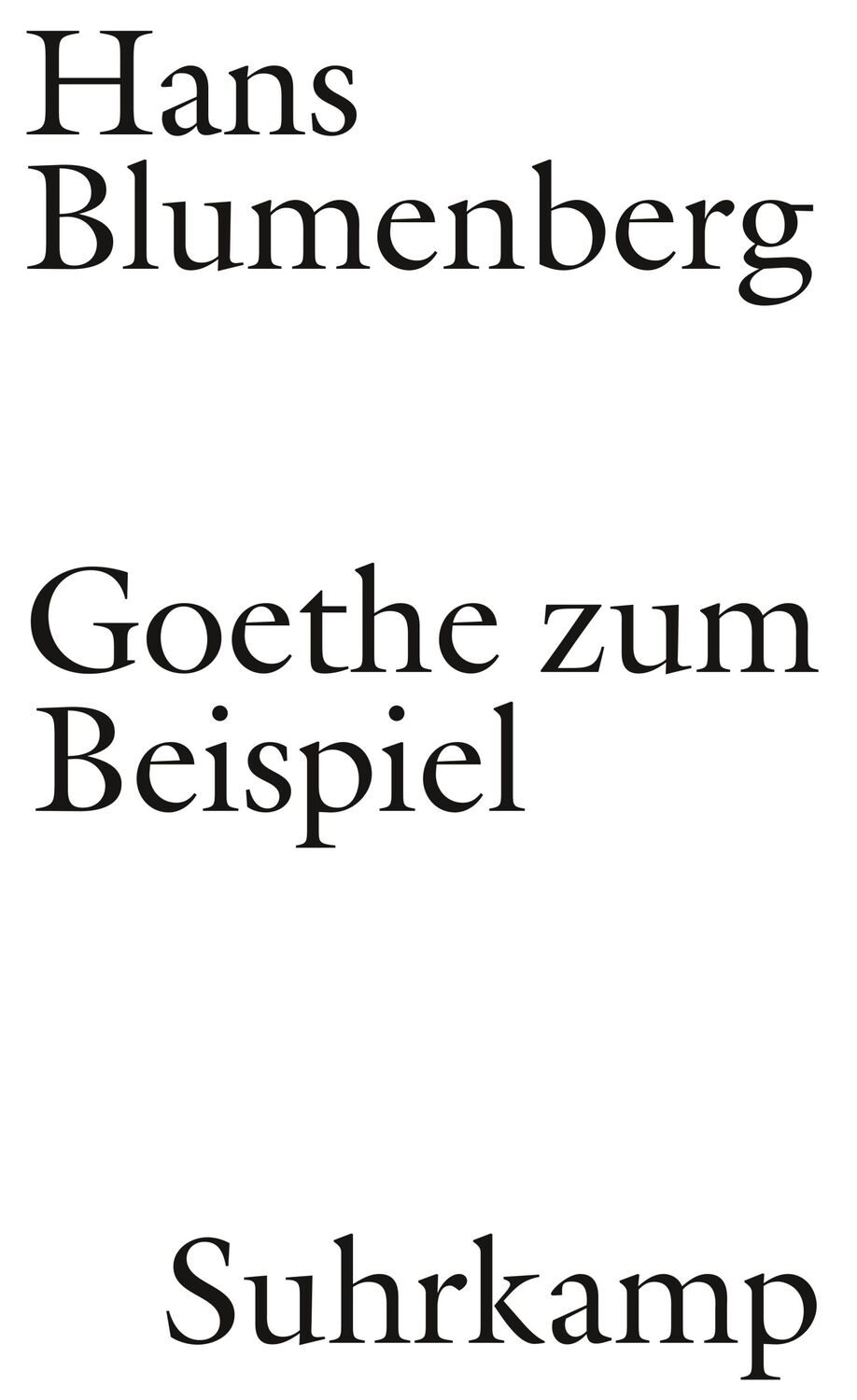 Cover: 9783518586242 | Goethe zum Beispiel | Hans Blumenberg | Taschenbuch | 245 S. | Deutsch