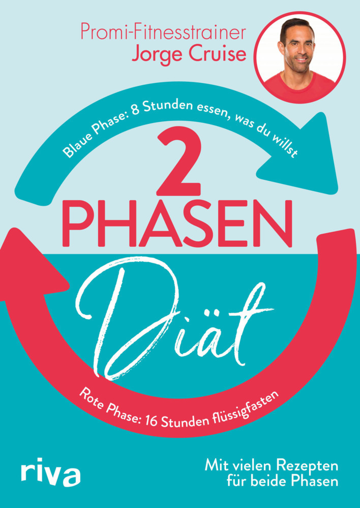 Cover: 9783742308337 | 2-Phasen-Diät | Jorge Cruise | Taschenbuch | 2019 | Riva