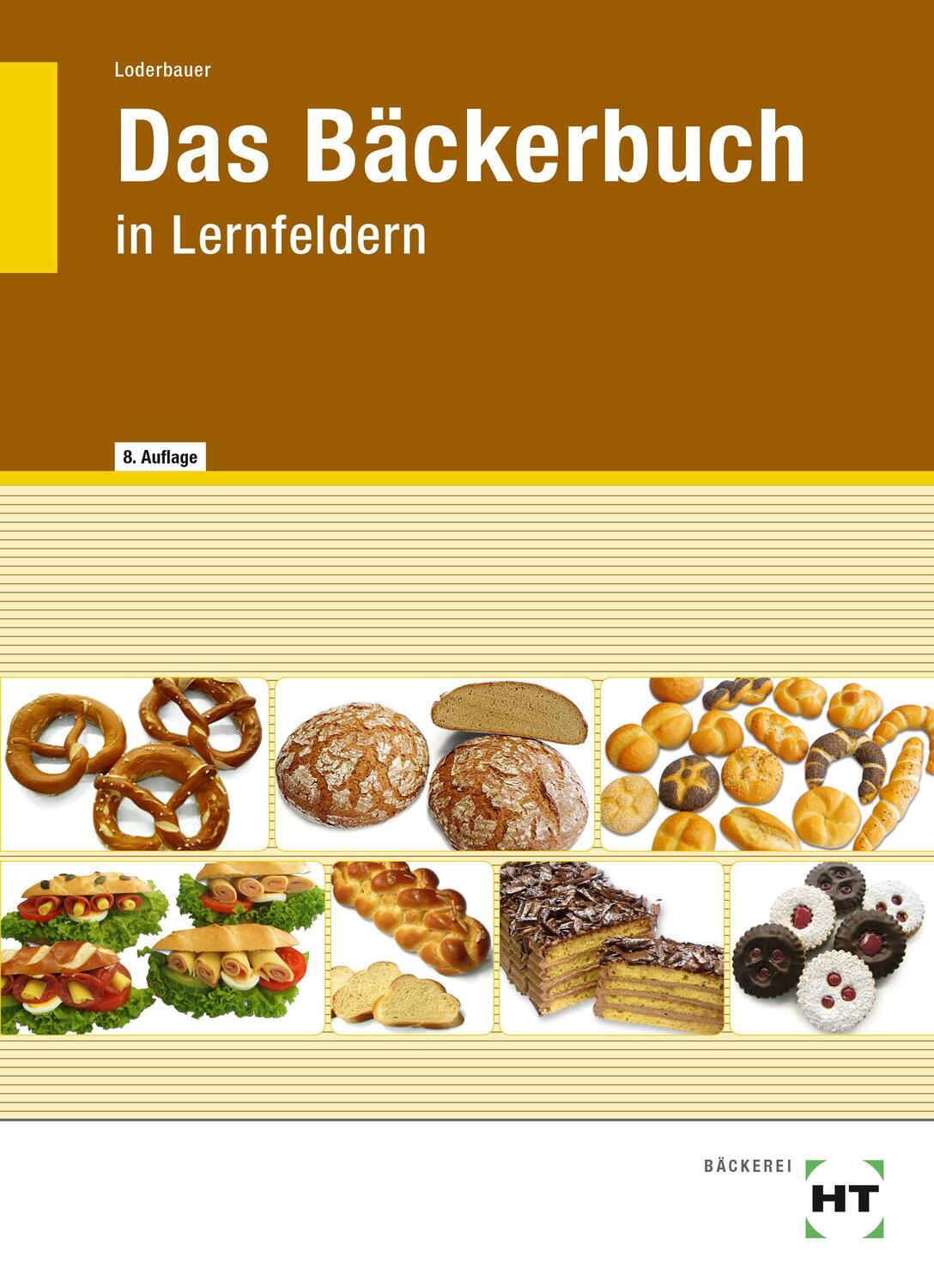 Cover: 9783582956811 | eBook inside: Buch und eBook Das Bäckerbuch | in Lernfeldern | Buch