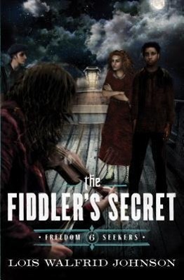 Cover: 9780802407214 | The Fiddler's Secret | Volume 6 | Lois Walfrid Johnson | Taschenbuch