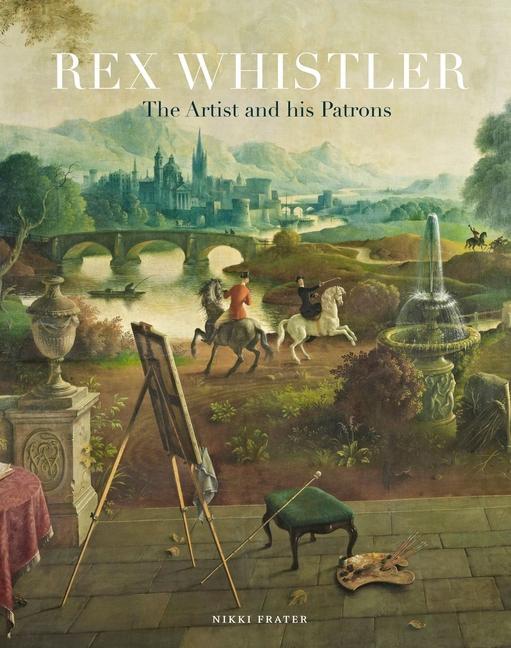 Cover: 9781913645618 | Rex Whistler | The Artist and His Patrons | Nikki Frater | Taschenbuch