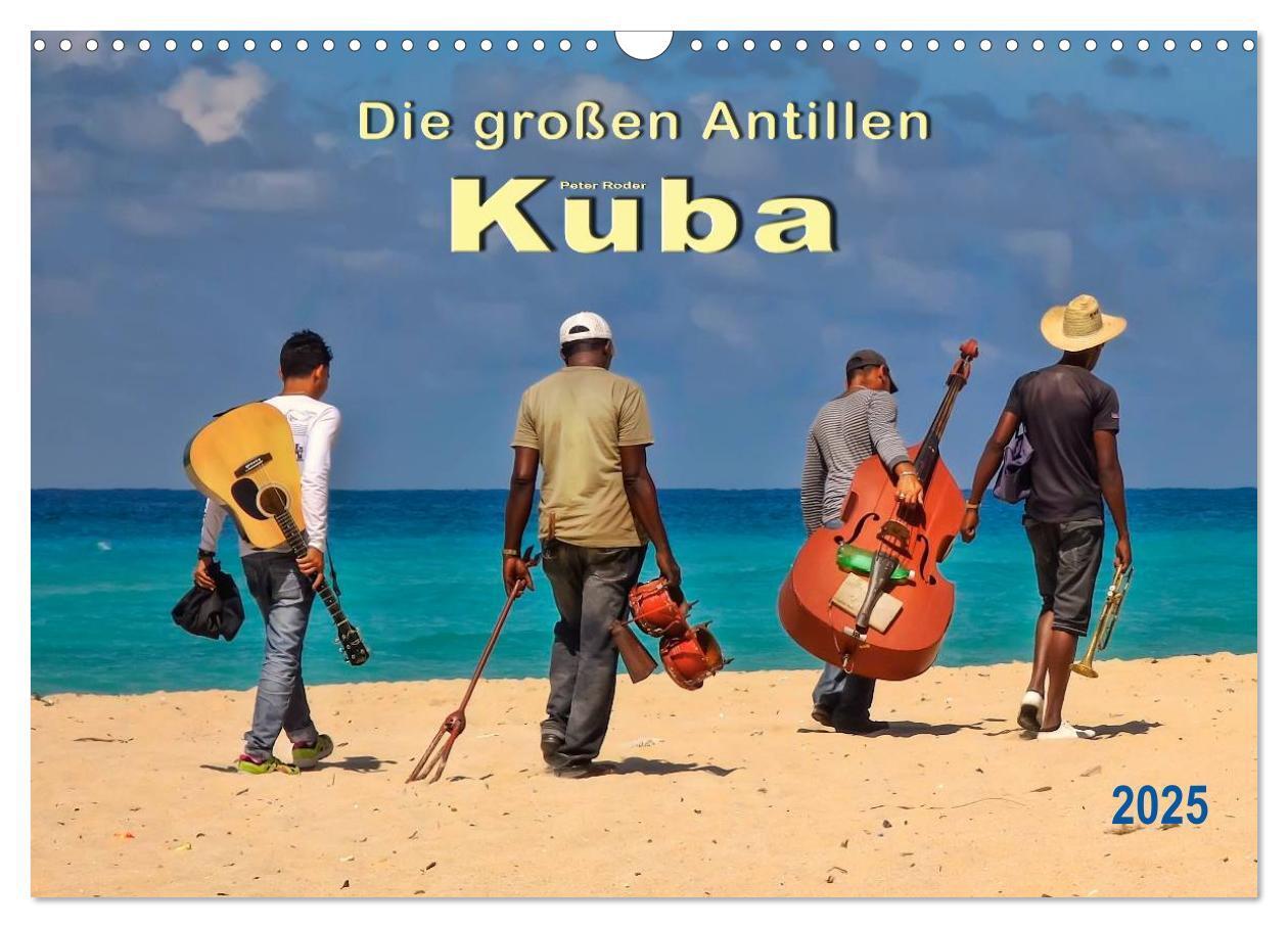 Cover: 9783435477753 | Die großen Antillen - Kuba (Wandkalender 2025 DIN A3 quer),...