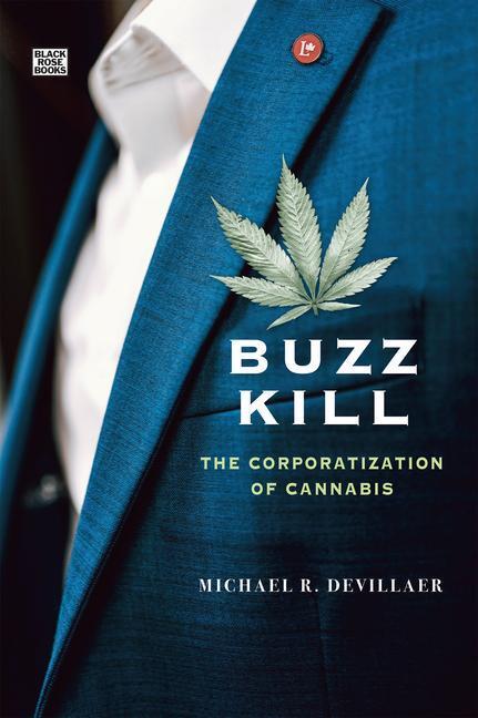 Cover: 9781551647951 | Buzz Kill - The Corporatization of Cannabis | Michael Devillaer | Buch