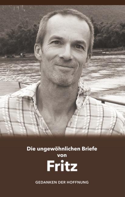 Cover: 9783749437092 | Die ungewöhnlichen Briefe von Fritz | Gedanken der Hoffnung | Signer