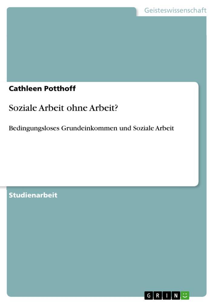 Cover: 9783656510710 | Soziale Arbeit ohne Arbeit? | Cathleen Potthoff | Taschenbuch | 24 S.