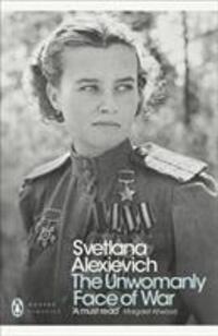 Cover: 9780141983530 | The Unwomanly Face of War | Svetlana Alexievich | Taschenbuch | 2018