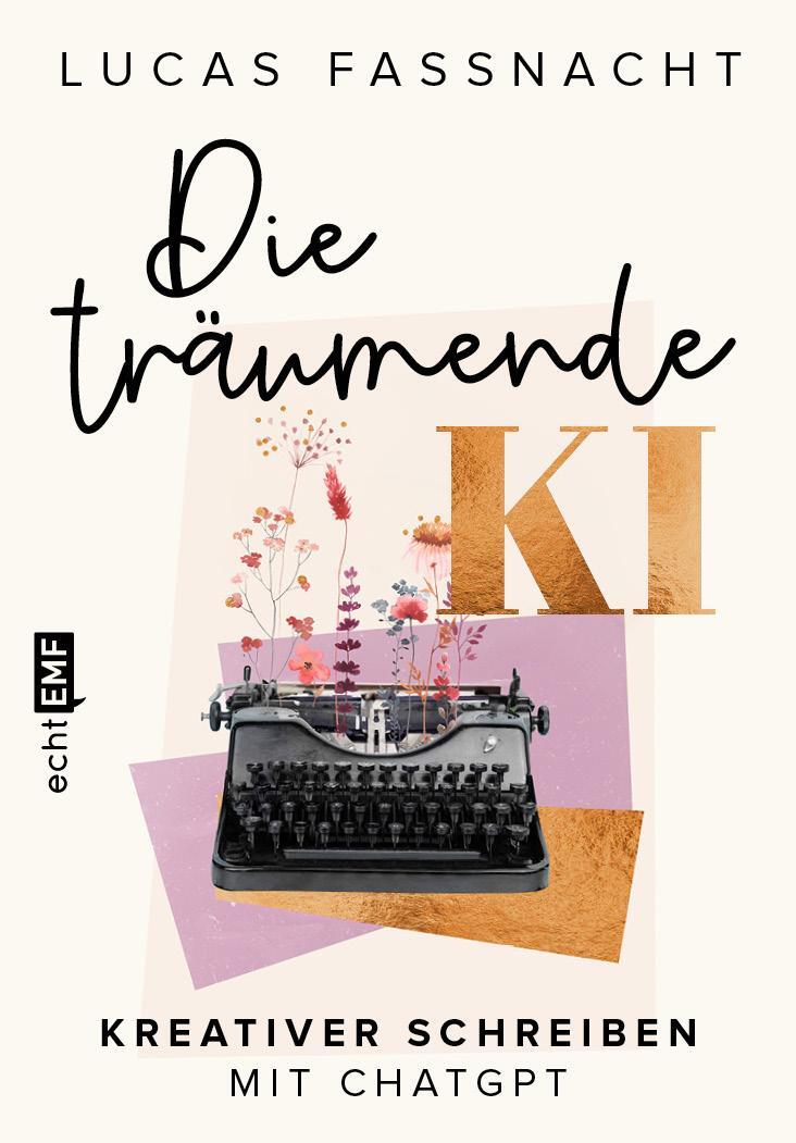 Cover: 9783745924169 | Die träumende KI | Kreativer schreiben mit ChatGPT | Lucas Fassnacht