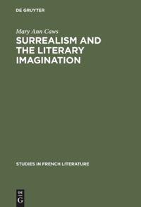 Cover: 9783111188928 | Surrealism and the literary imagination | Mary Ann Caws | Buch | 85 S.