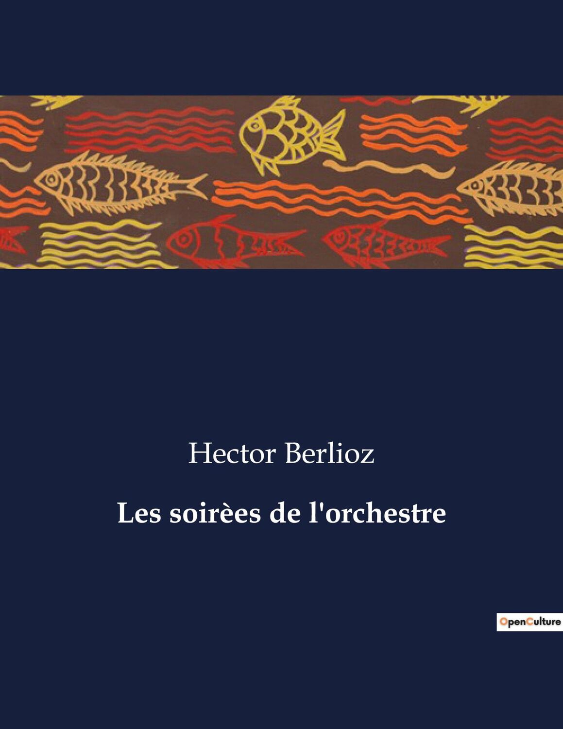 Cover: 9791041976454 | Les soirèes de l'orchestre | Hector Berlioz | Taschenbuch | Paperback