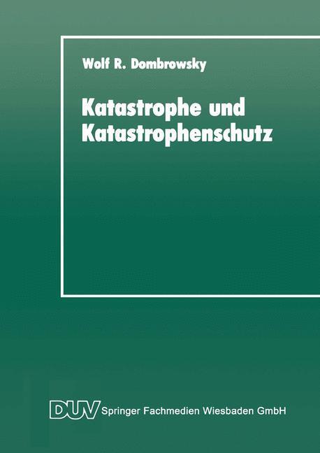 Cover: 9783663054122 | Katastrophe und Katastrophenschutz | Eine soziologische Analyse | Buch