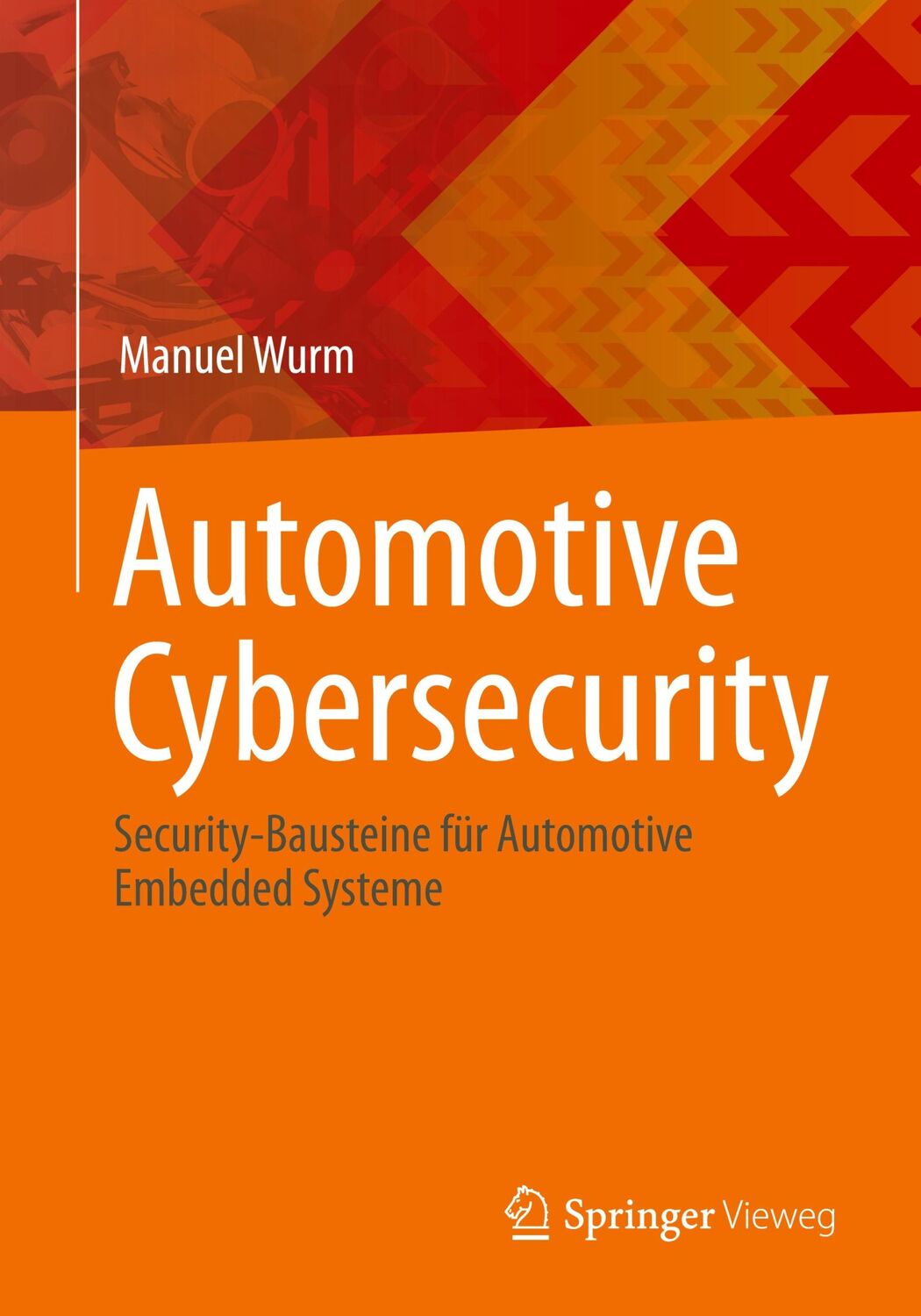 Cover: 9783662642276 | Automotive Cybersecurity | Manuel Wurm | Taschenbuch | Paperback | xi