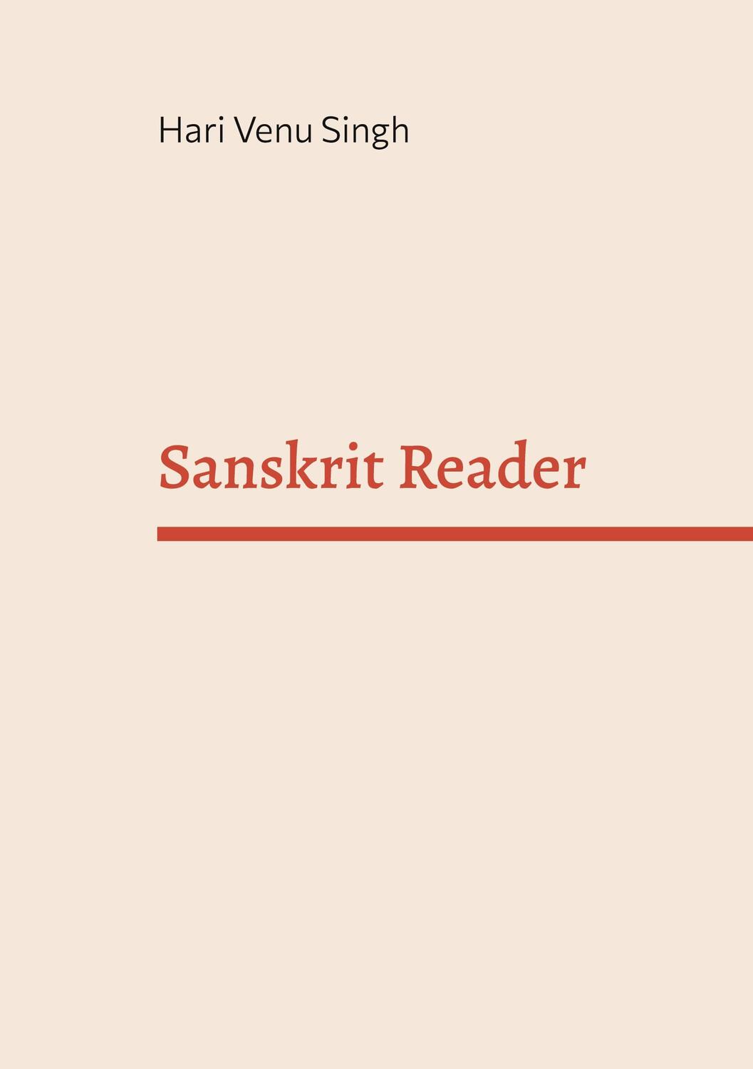 Cover: 9783758301247 | Sanskrit Reader | Hari Venu Singh | Taschenbuch | Paperback | Englisch