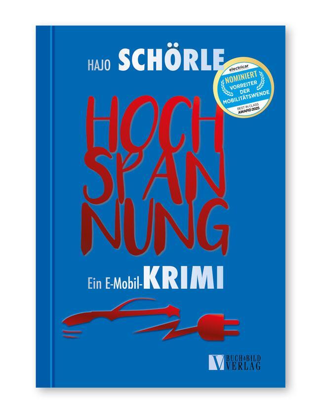 Cover: 9783926341099 | HOCHSPANNUNG - Ein E-Mobil-Krimi | Hajo Schörle | Taschenbuch | 2018