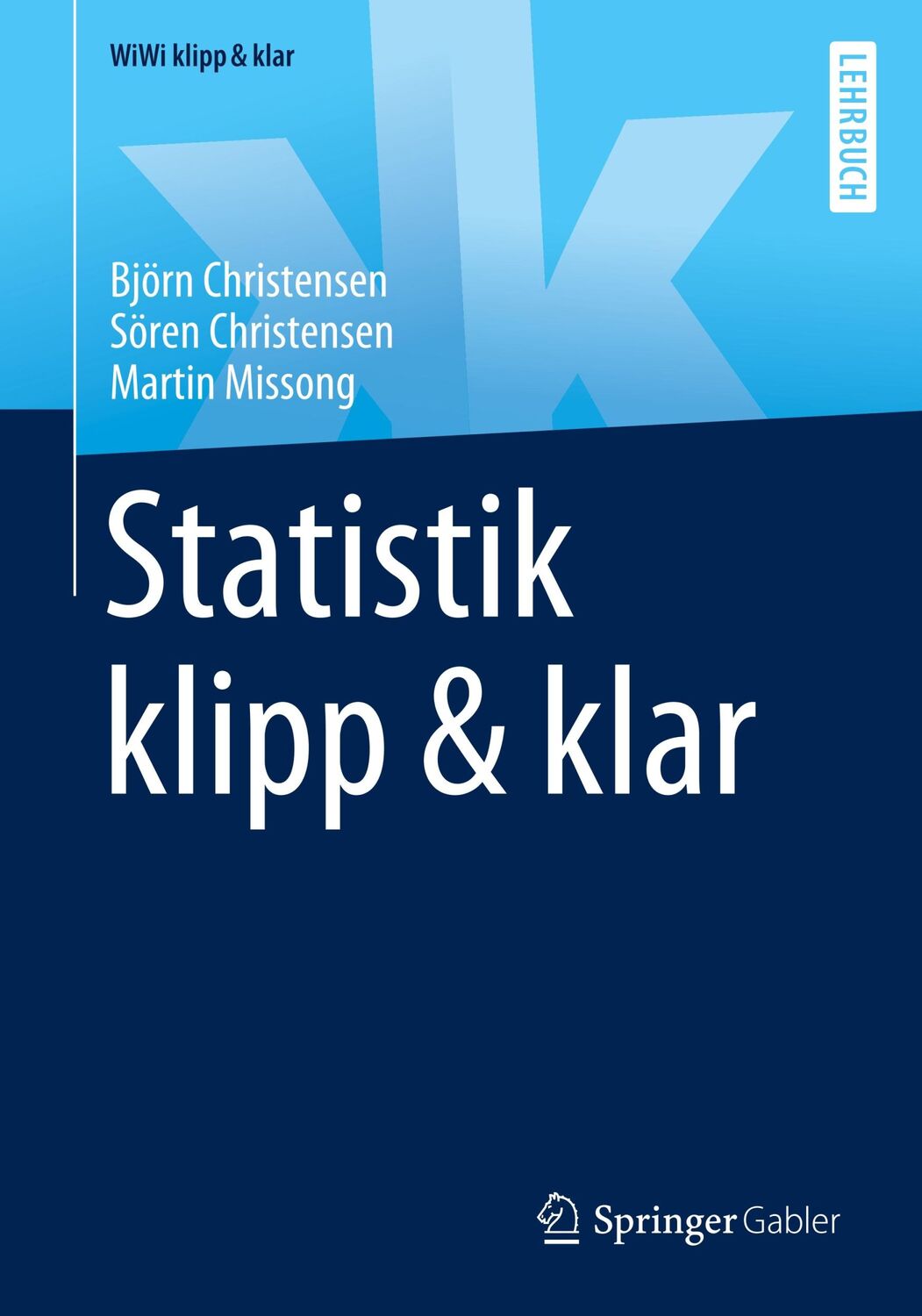 Cover: 9783658272173 | Statistik klipp &amp; klar | Björn Christensen (u. a.) | Taschenbuch