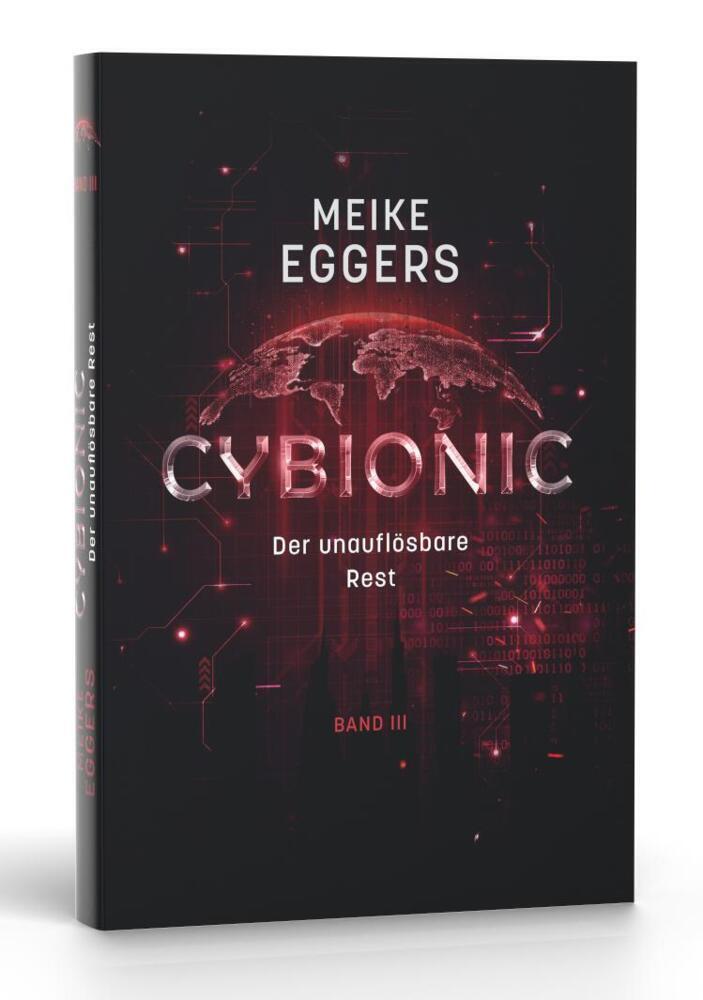 Cover: 9783949345081 | Cybionic - Der unauflösbare Rest | Meike Eggers | Taschenbuch | 388 S.