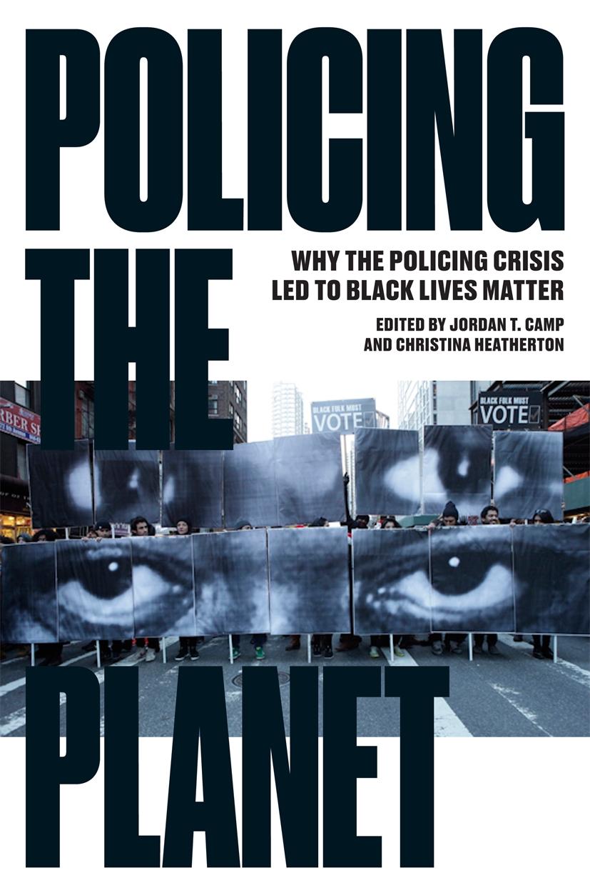 Cover: 9781784783167 | Policing the Planet: Why the Policing Crisis Led to Black Lives Matter