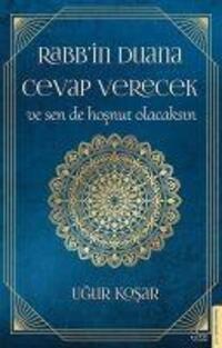 Cover: 9786254412462 | Rabbin Duana Cevap Verecek ve Sen de Hosnut Olacaksin | Ugur Kosar