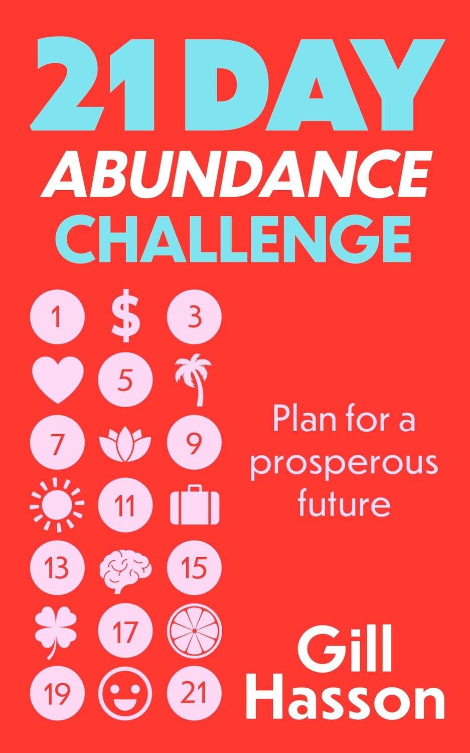 Cover: 9781399803168 | 21 Day Abundance Challenge | Plan for a prosperous future | Hasson