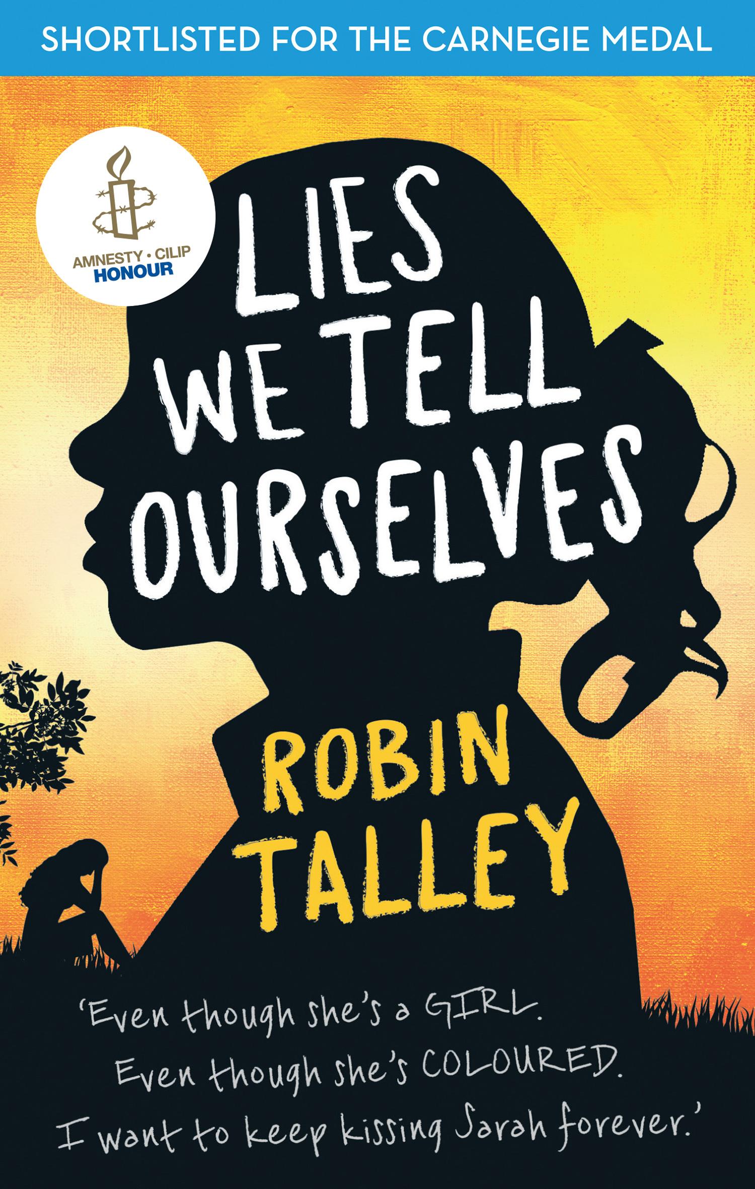 Cover: 9781848452923 | Lies We Tell Ourselves | Winner of the 2016 Inaugural Amnesty Honour