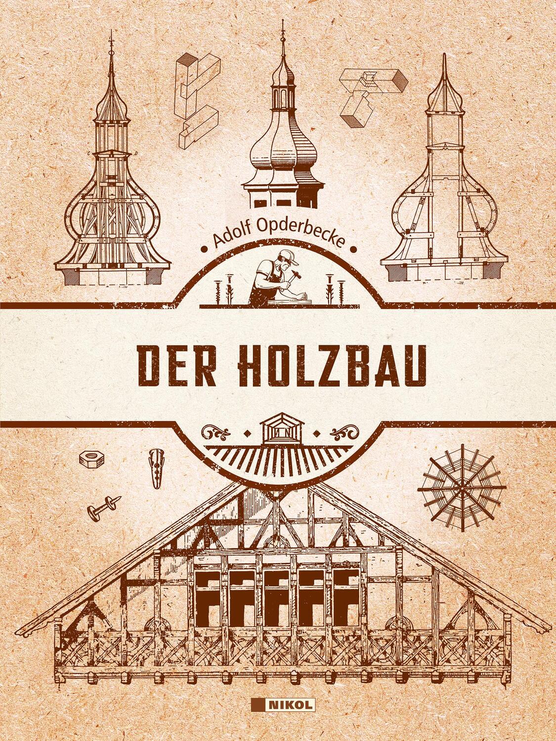 Cover: 9783868206906 | Der Holzbau | Adolf Opderbecke | Buch | 352 S. | Deutsch | 2022