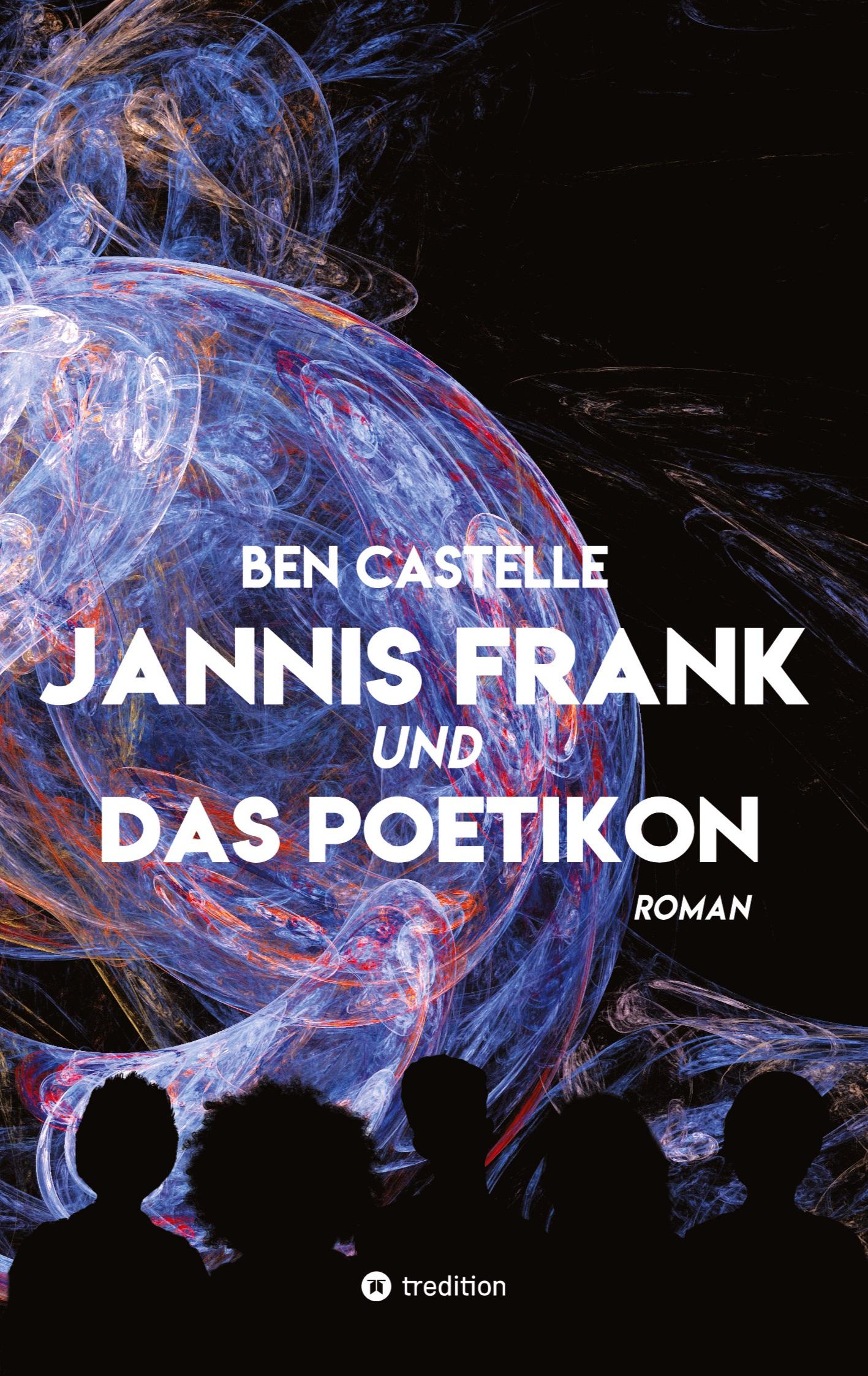 Cover: 9783384248992 | Jannis Frank und Das Poetikon | Ben Castelle | Taschenbuch | 516 S.