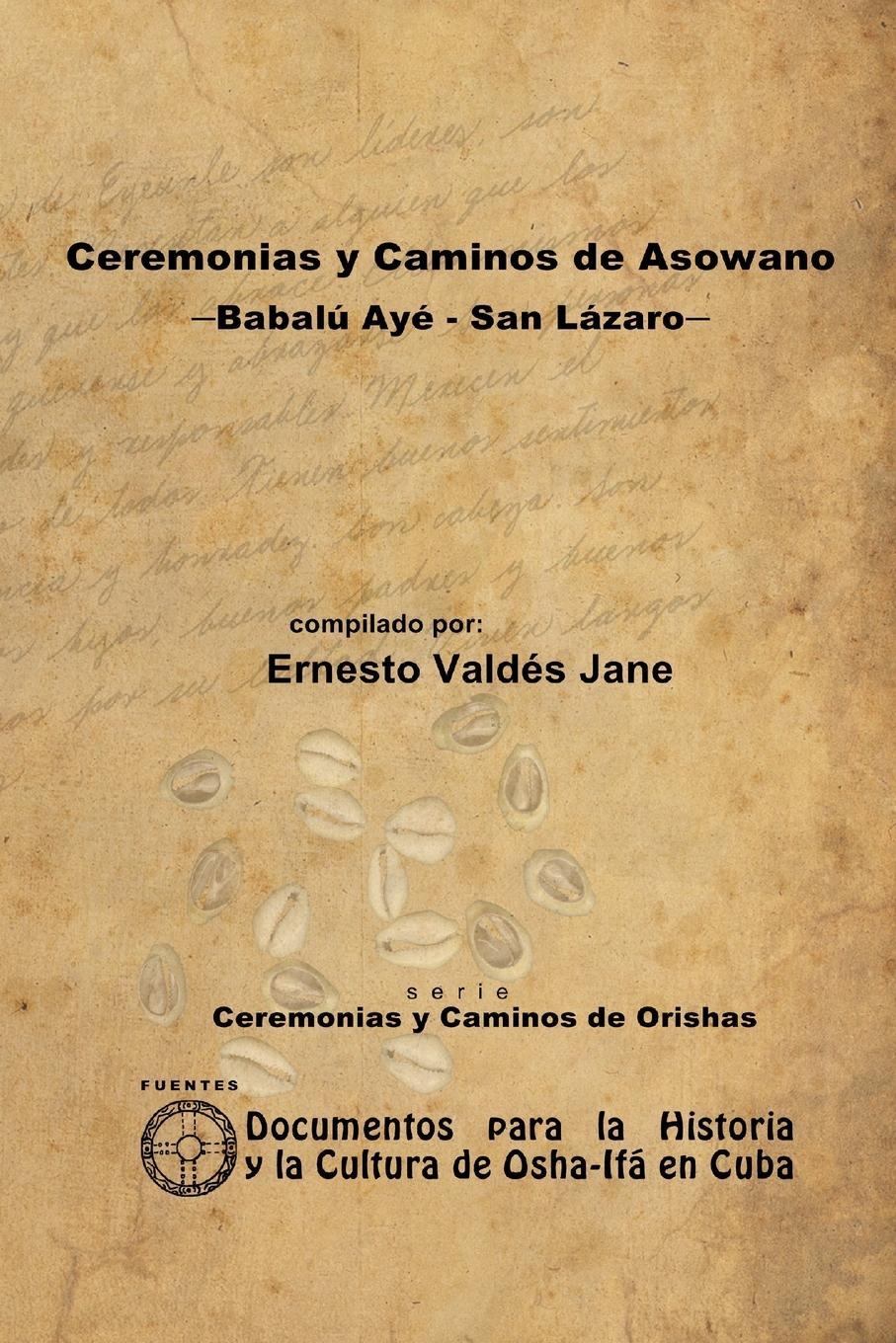 Cover: 9781257992676 | Ceremonias y Caminos de Asowano, -Babalú Ayé - San Lázaro- | Jane