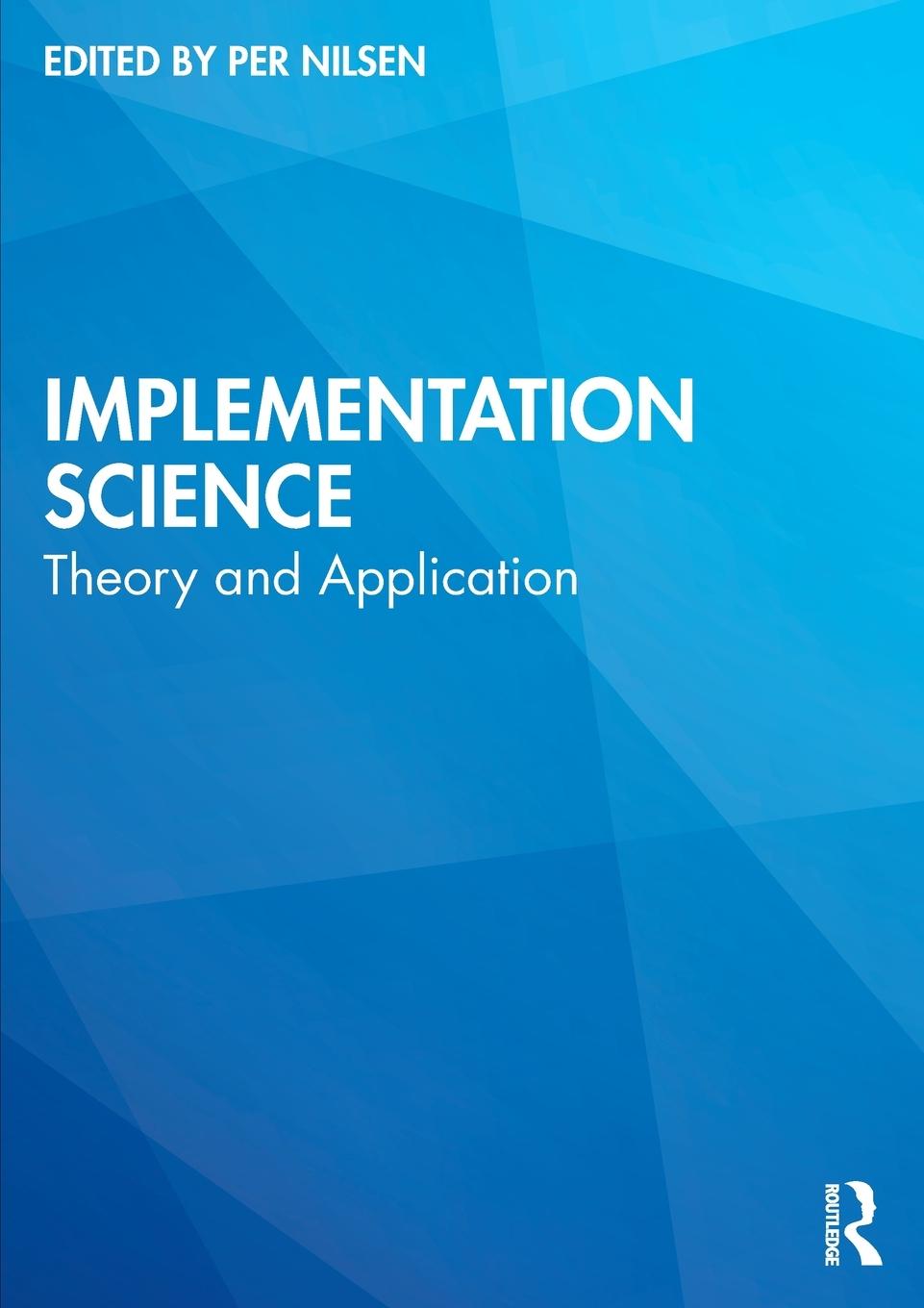 Cover: 9781032330846 | Implementation Science | Theory and Application | Per Nilsen | Buch