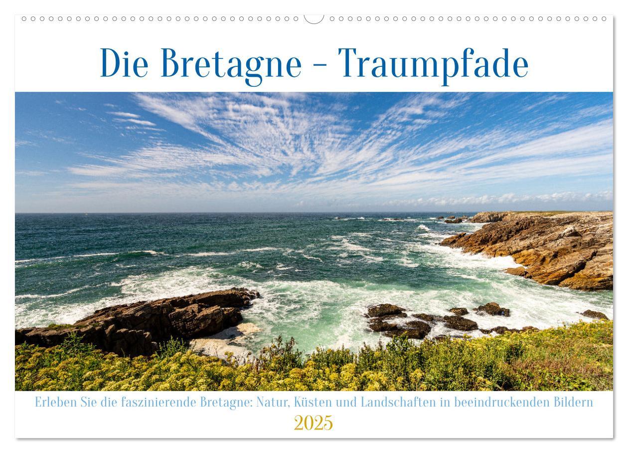 Cover: 9783435014231 | Die Bretagne - Traumpfade (Wandkalender 2025 DIN A2 quer), CALVENDO...