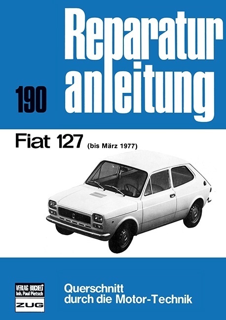 Cover: 9783716812495 | Fiat 127 | bis März 1977 // Reprint der 2. Auflage 1978 | Taschenbuch