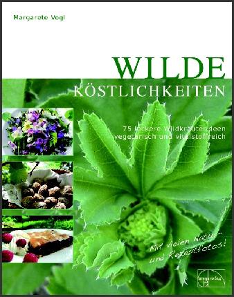 Cover: 9783891891865 | Wilde Köstlichkeiten | Margarete Vogl | Buch | 190 S. | Deutsch | 2010