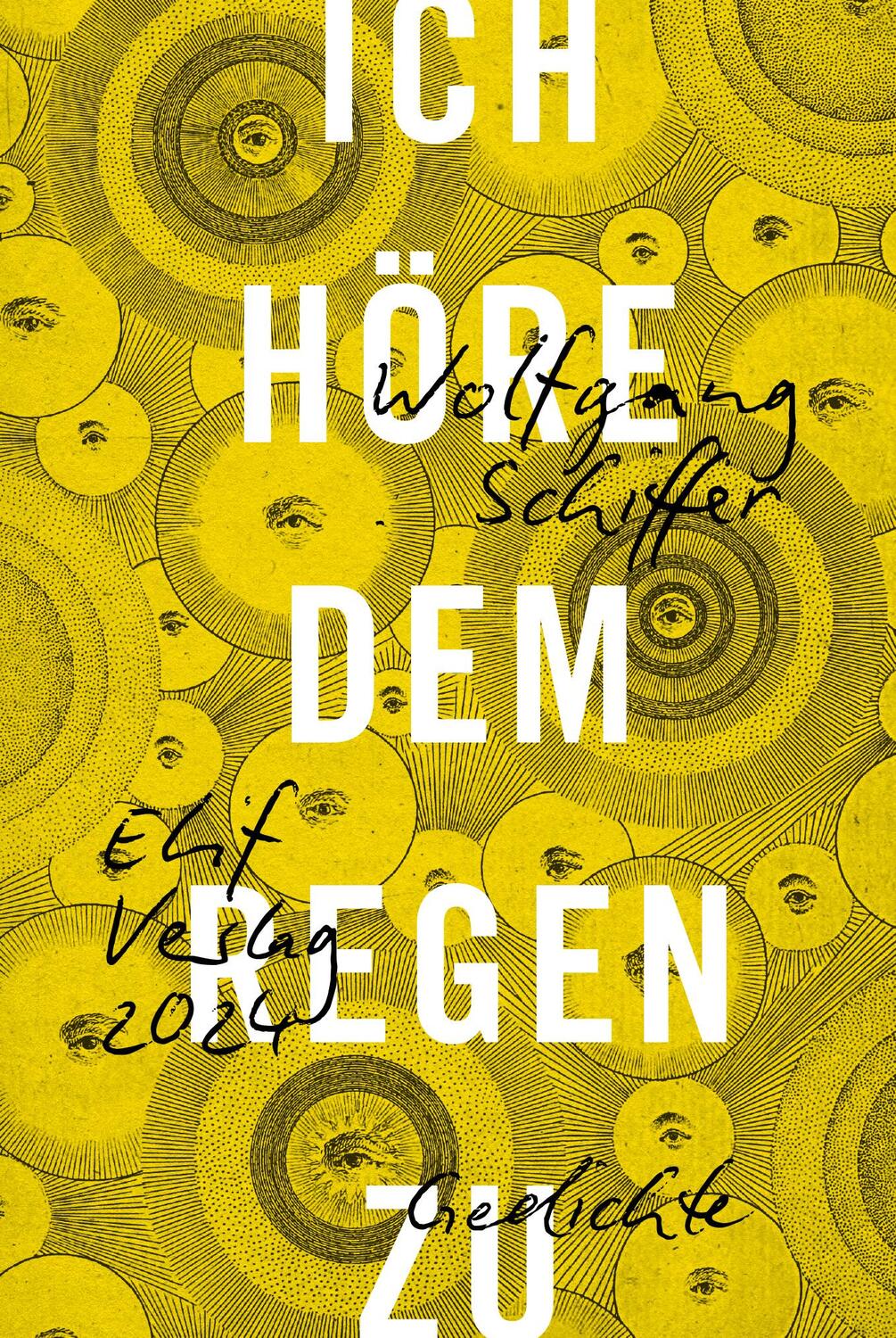 Cover: 9783946989813 | Ich höre dem Regen zu | Gedichte | Wolfgang Schiffer | Buch | 112 S.