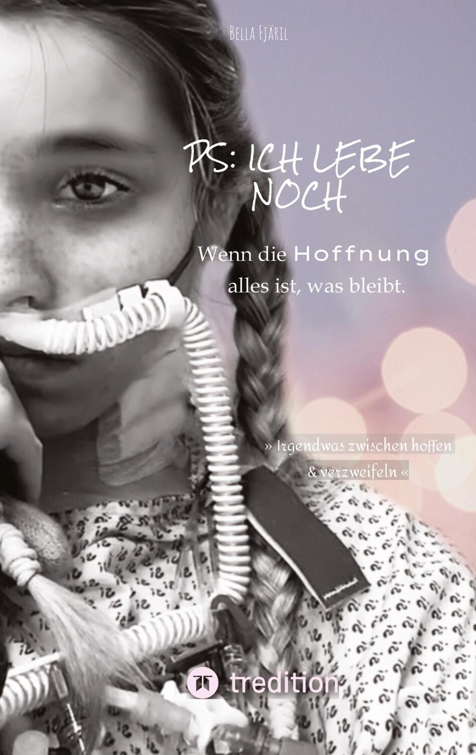 Cover: 9783347513563 | PS: ich lebe noch | Wenn die Hoffnung alles ist, was bleibt | Fjäril