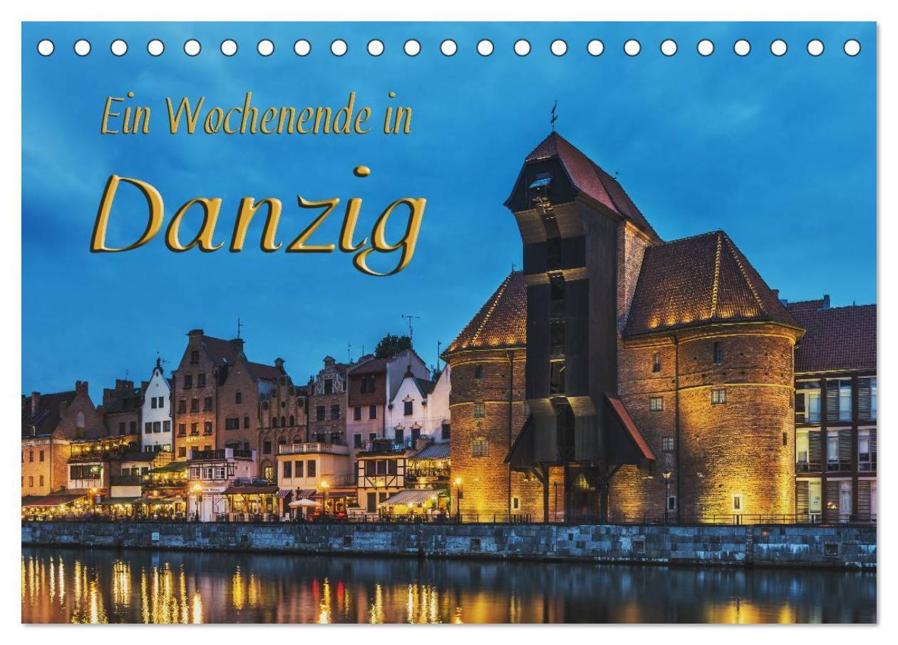 Cover: 9783435596423 | Ein Wochenende in Danzig (Tischkalender 2025 DIN A5 quer), CALVENDO...