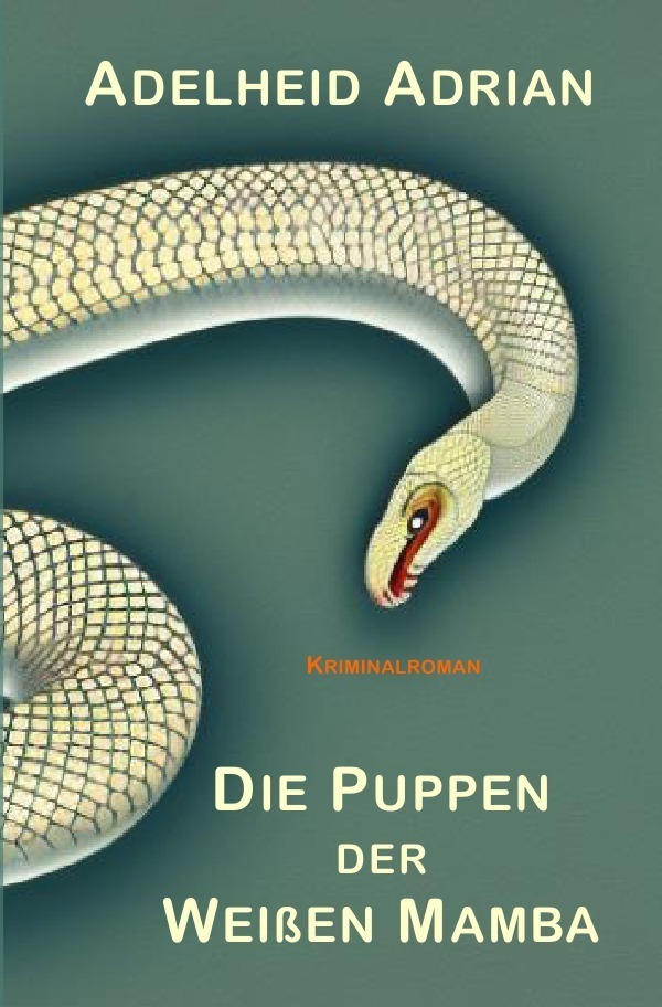 Cover: 9783757532550 | Die Puppen der Weißen Mamba | Adelheid Adrian | Taschenbuch | Deutsch