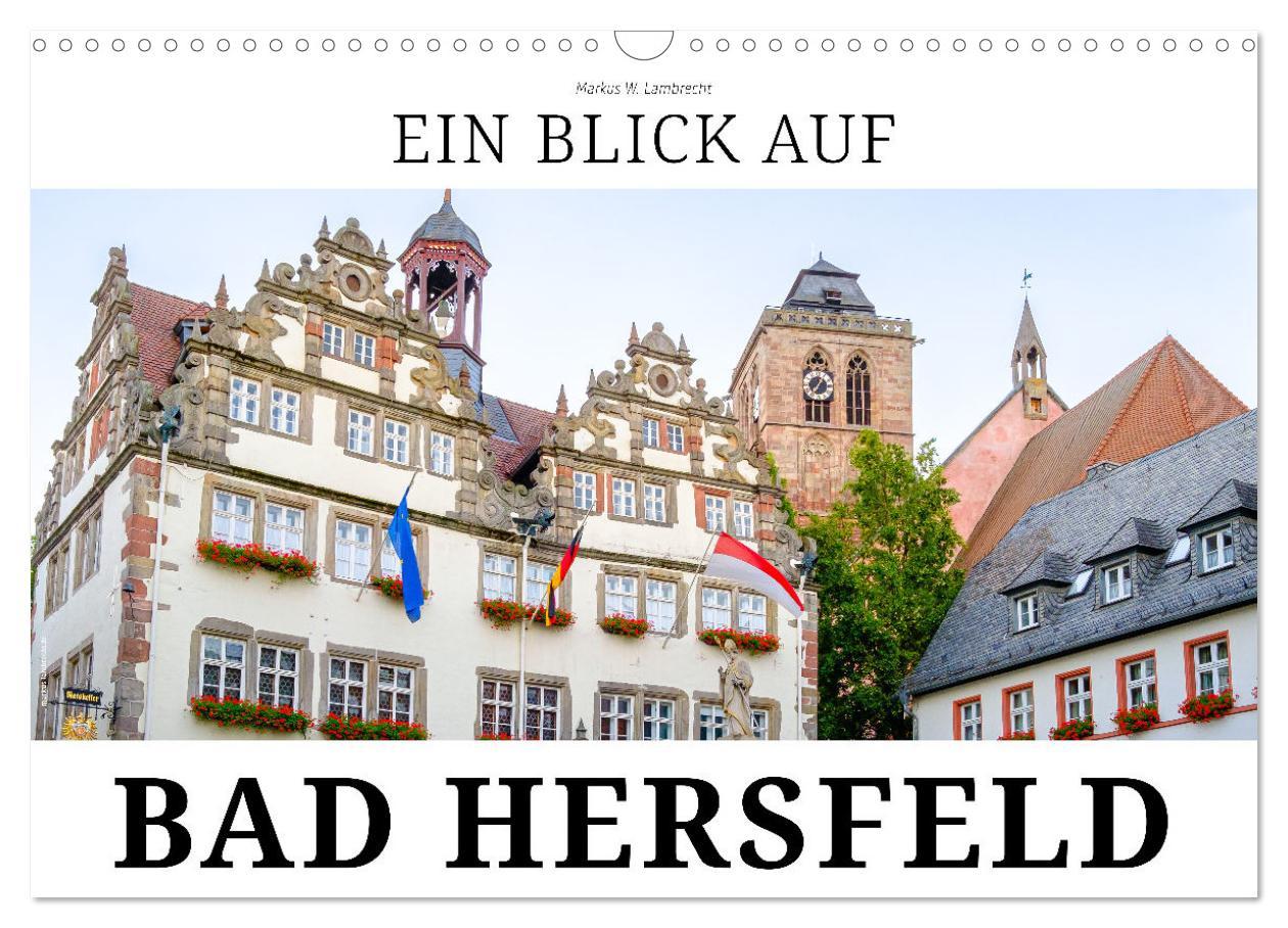 Cover: 9783435635702 | Ein Blick auf Bad Hersfeld (Wandkalender 2025 DIN A3 quer),...