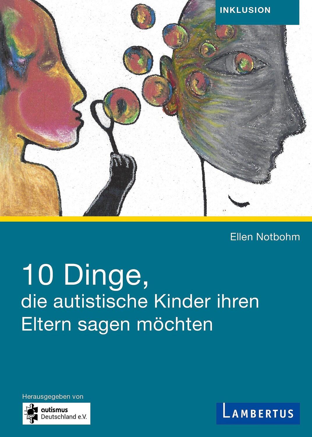 Cover: 9783784133560 | 10 Dinge, die autistische Kinder ihren Eltern sagen möchten | Notbohm