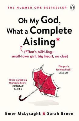 Cover: 9781405938204 | Oh My God, What a Complete Aisling | Emer/Breen, Sarah McLysaght