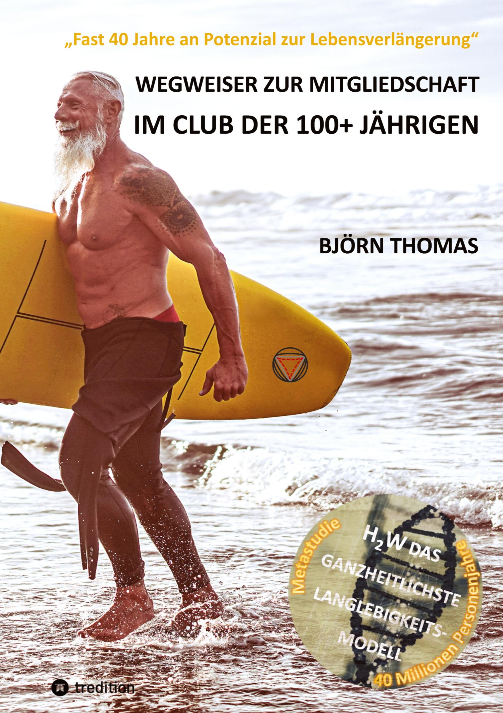 Cover: 9783384309839 | WEGWEISER ZUR MITGLIEDSCHAFT IM CLUB DER 100+ JÄHRIGEN | Björn Thomas