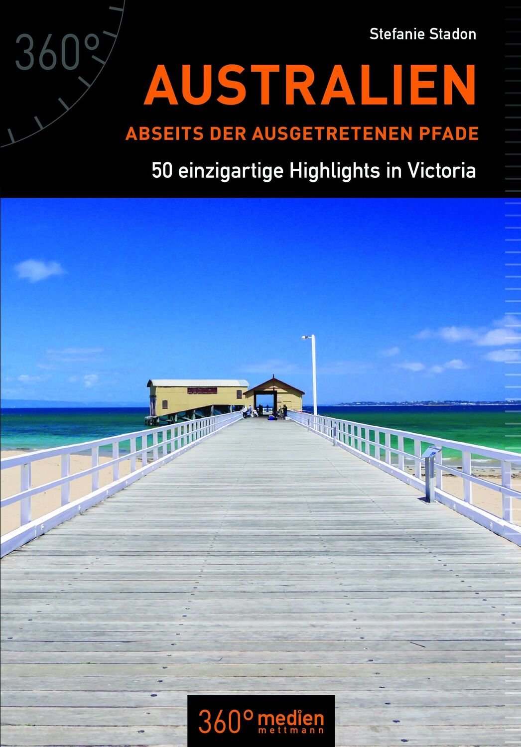 Cover: 9783947164028 | Australien abseits der ausgetretenen Pfade | Stefanie Stadon | Buch