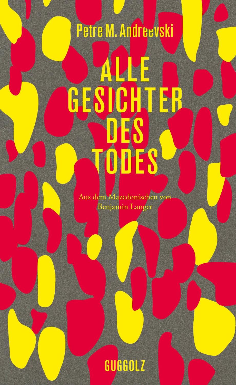 Cover: 9783945370278 | Alle Gesichter des Todes | Petre M. Andreevski | Buch | 205 S. | 2020