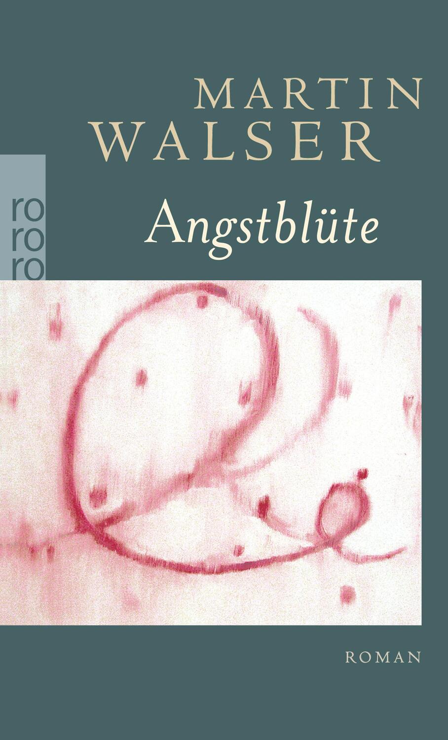 Cover: 9783499246517 | Angstblüte | Martin Walser | Taschenbuch | 477 S. | Deutsch | 2008