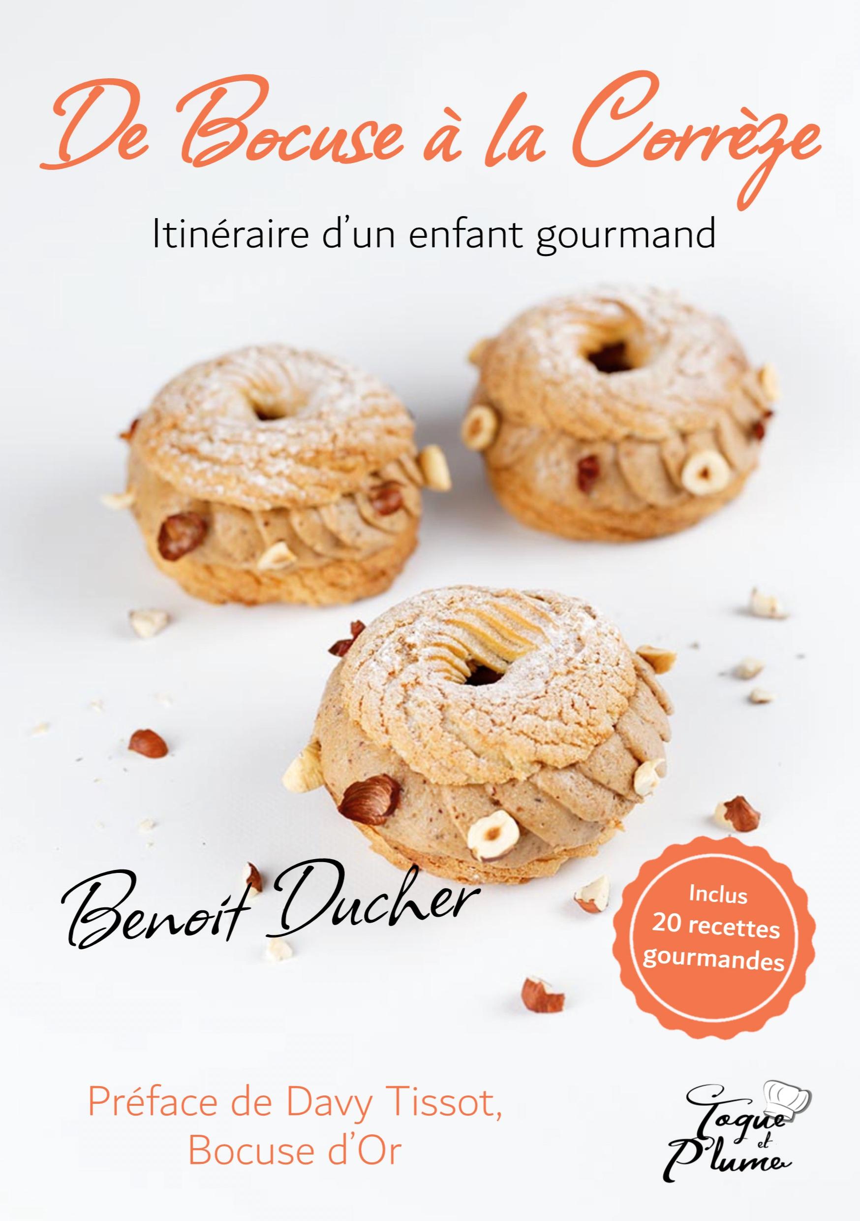 Cover: 9782381272825 | De Bocuse à la Corrèze, itinéraire d¿un enfant gourmand | Ducher