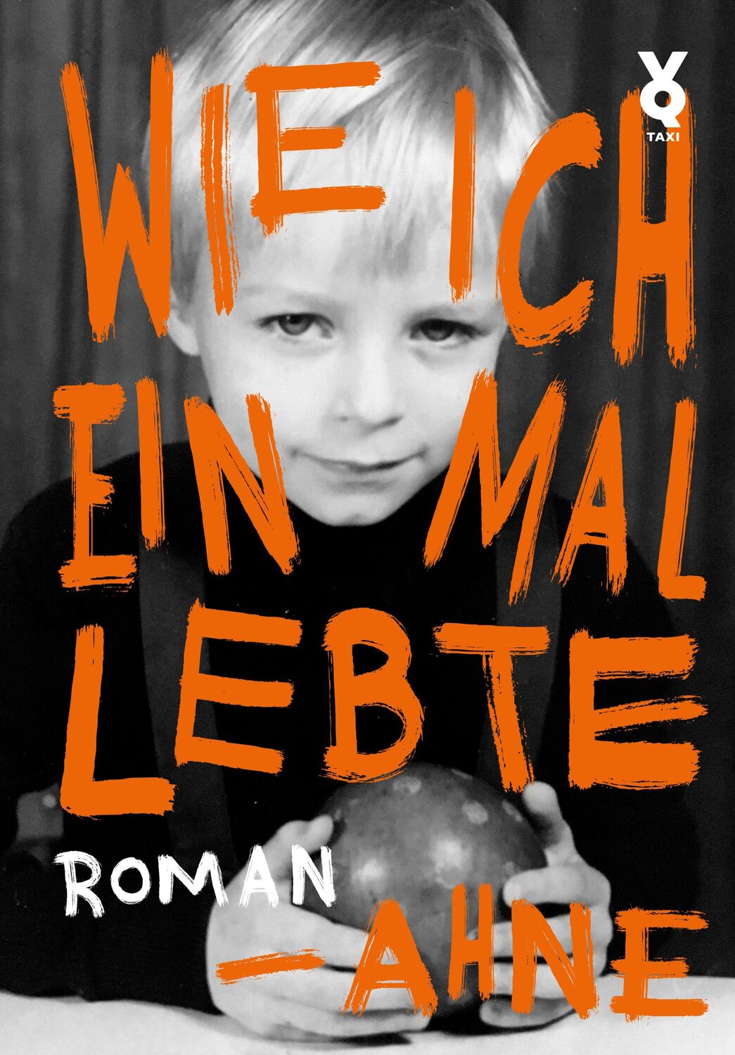 Cover: 9783863913809 | Wie ich einmal lebte | Ahne | Buch | 270 S. | Deutsch | 2023