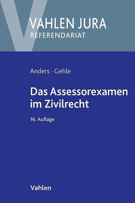 Cover: 9783800672554 | Das Assessorexamen im Zivilrecht | Monika Anders (u. a.) | Taschenbuch